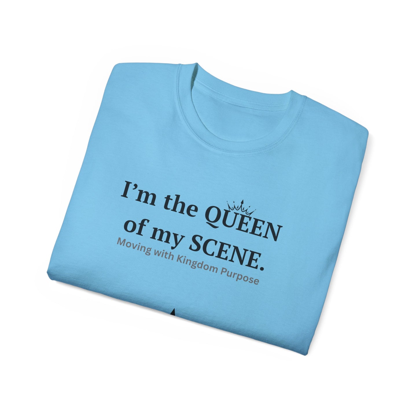 Queen of My Scene Unisex Ultra Cotton Tee - Empowering Message T-Shirt