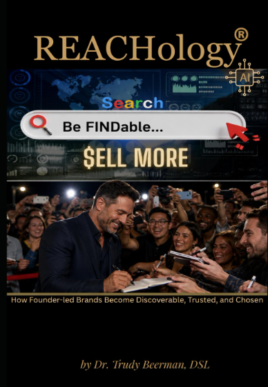 REACHology®: How Founder-led Brands Become Discoverable, Trusted, and Chosen