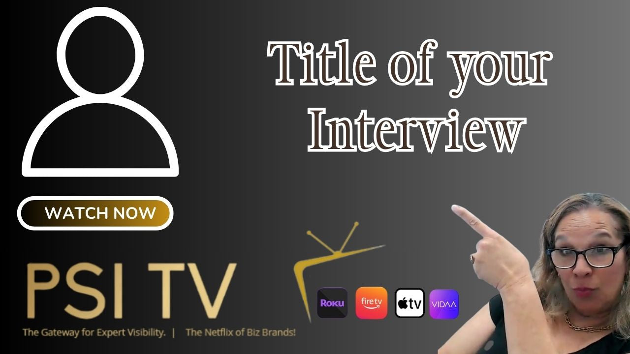 PSI TV Featured Guest Interview